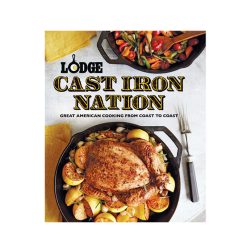 Lodge Cast Iron Nation: Great American Cooking